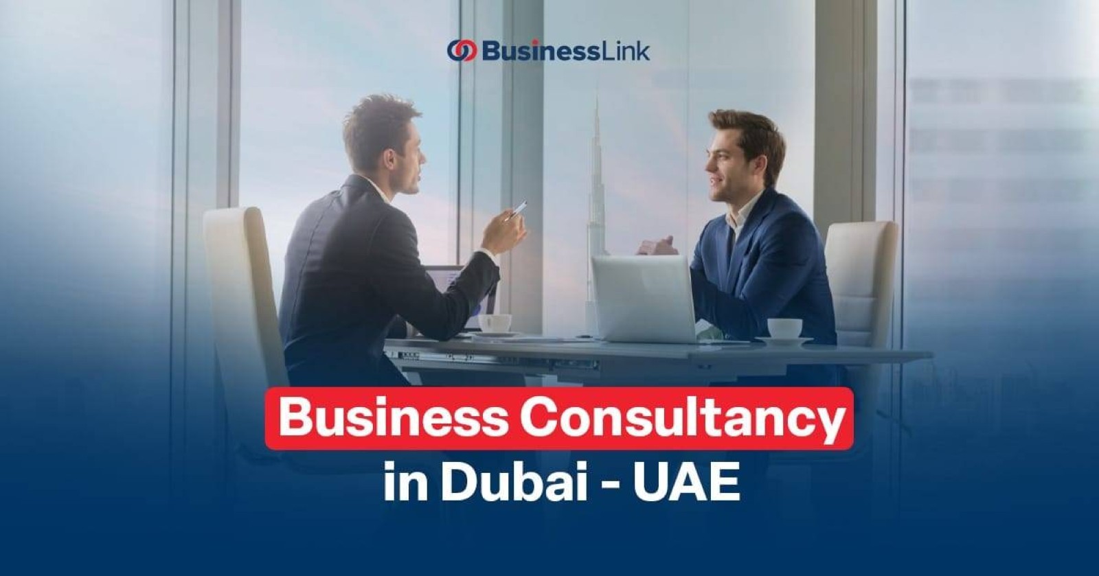 Business Consultancy in Dubai – UAE