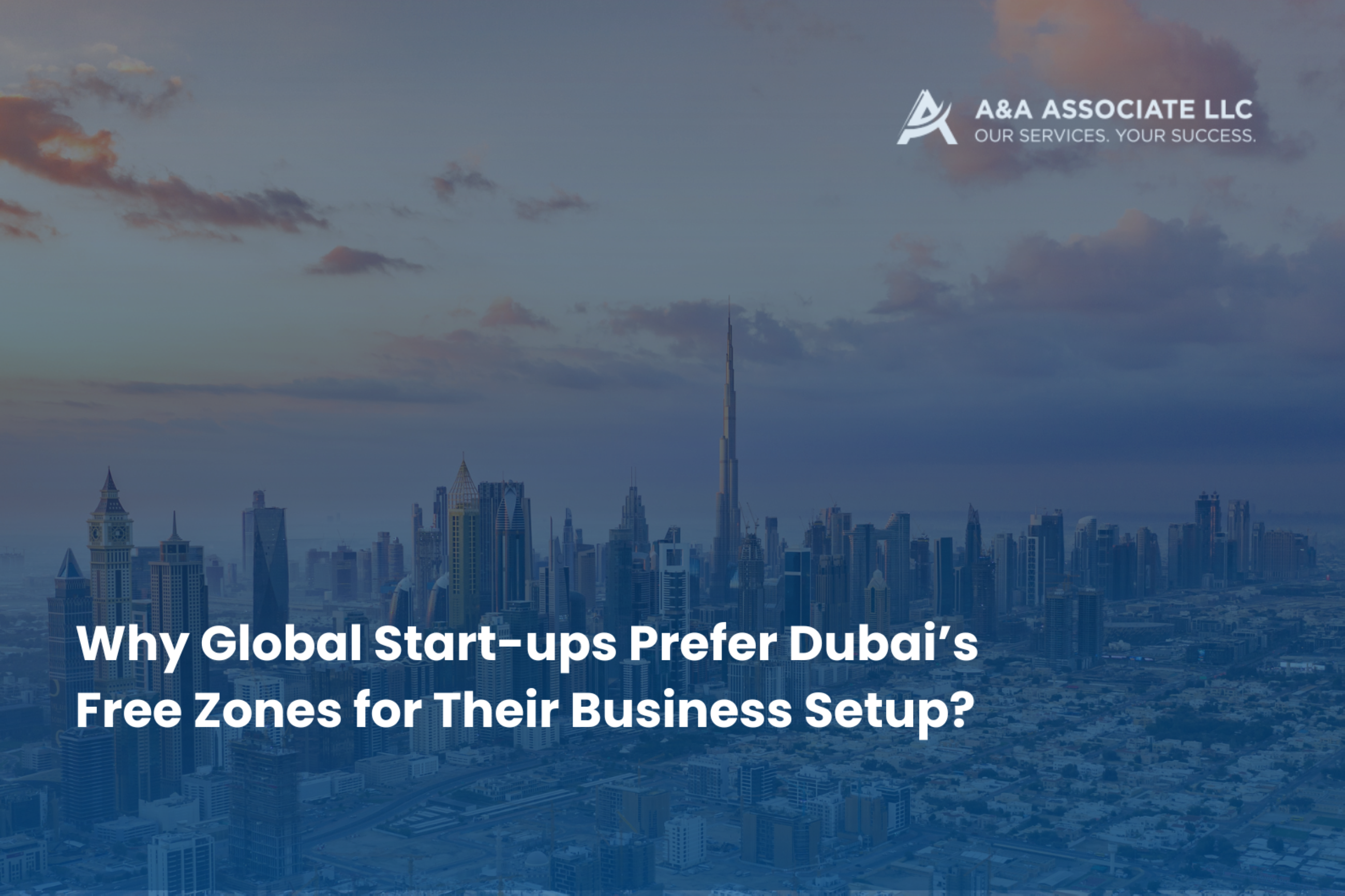 Why global start-ups prefer Dubai’s free zones for their business setup?